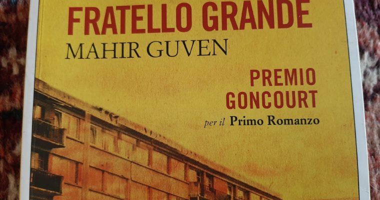 FRATELLO GRANDE di MAHIR GUVEN Premio Goncourt